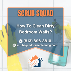 how to clean dirty bedroom walls